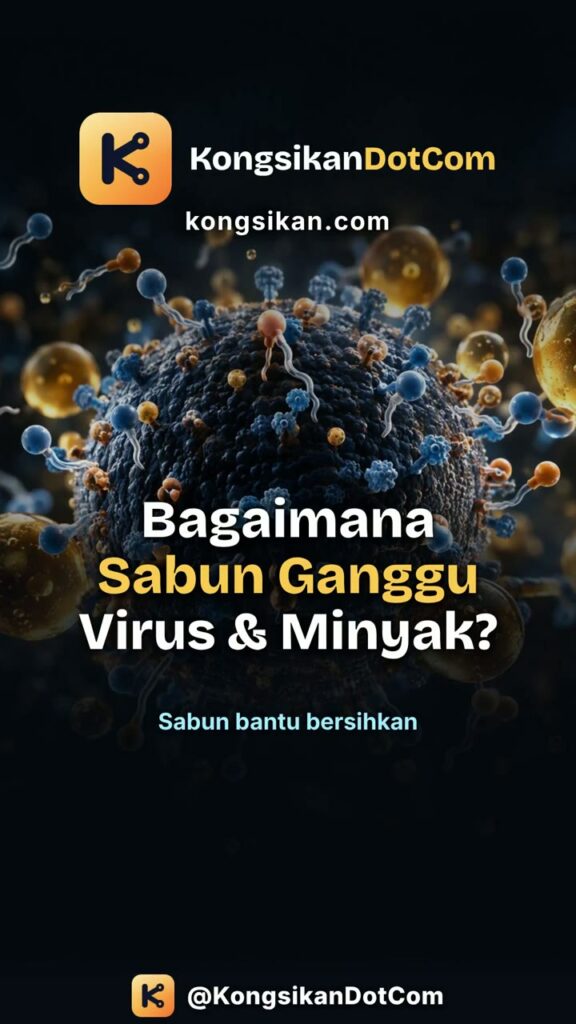 Bagaimana Sabun Memusnahkan Virus & Minyak