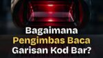 Bagaimana Pengimbas Kod Bar (Barcode Scanner) Membaca Garisan